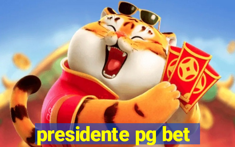 presidente pg bet